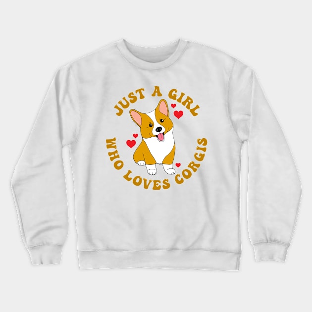 Just a Girl Who Loves Corgis Quote Crewneck Sweatshirt by HotHibiscus